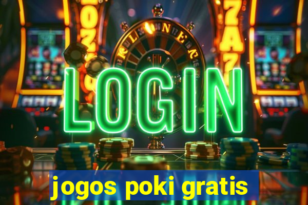 jogos poki gratis